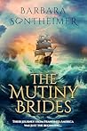 The Mutiny Brides: A story of the Gulf Coasts long-forgotten founding mothers The Mutiny Brides: A story of the Gulf Coasts long-forgotten founding mothers