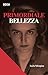 Primordiale bellezza (Italian Edition)