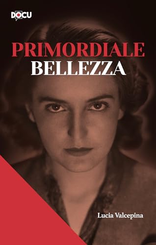 Primordiale bellezza (Italian Edition)