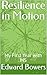 Resilience in Motion: My Fi...