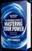 The Universe's Guide to Mastering Your Power by Mike Garrett