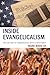 Inside Evangelicalism: The ...