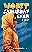 The Worst Saturday Ever