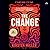 The Change