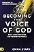 Becoming the Voice of God: ...