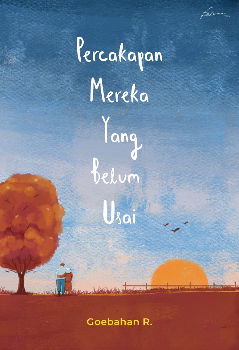 Percakapan Mereka yang Belum Usai