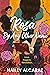 Rosa by Any Other Name by Hailey Alcaraz
