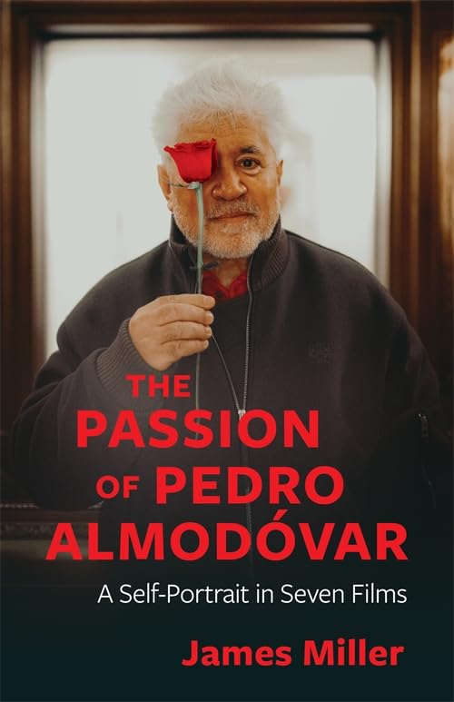 The Passion of Pedro Almodóvar: A Self-Portrait in Seven Films (Hardcover)