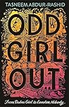 Odd Girl Out by Tasneem Abdur-Rashid