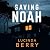 Saving Noah