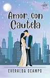 Amor, Con Cautela...