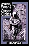 Unlucky Evens, Cursed Odds