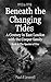 Beneath the Changing Tides by Paul A Leverell