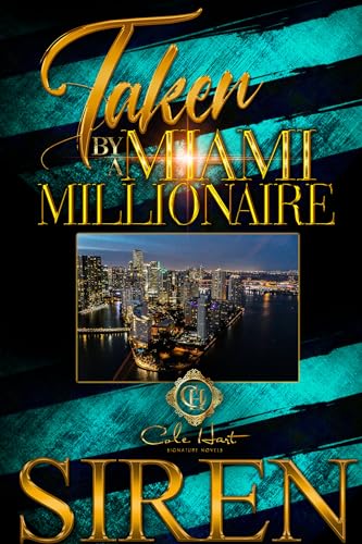 Taken By A Miami Millionaire: An African American Romance (Kindle Edition)