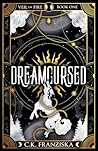 Dreamcursed by C.K. Franziska