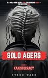 Solo Agers: Kakistocracy (Solo Agers, #1)