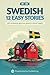 Learn Swedish with Stories - Beginner (A1 to A2) by FluentWorks Publishing