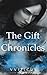 Gift Chronicles by VVITICUS