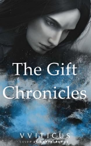 Gift Chronicles (Kindle Edition)