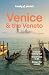 Lonely Planet Venice & the Veneto: Plan the Trip of a Lifetime | Detailed Itineraries & Maps | Insider Tips | Covers San Marco, Dorsoduro, Cannaregio and more (Travel Guide)
