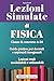 Lezioni simulate di Fisica ...