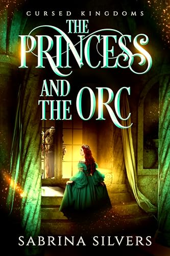 The Princess and the Orc: A Frog Prince Retelling (Cursed Kingdoms)