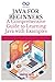 JAVA FOR BEGINNERS: A Comprehensive Guide to Learning Java