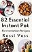82 Essential Instant Pot Fe...