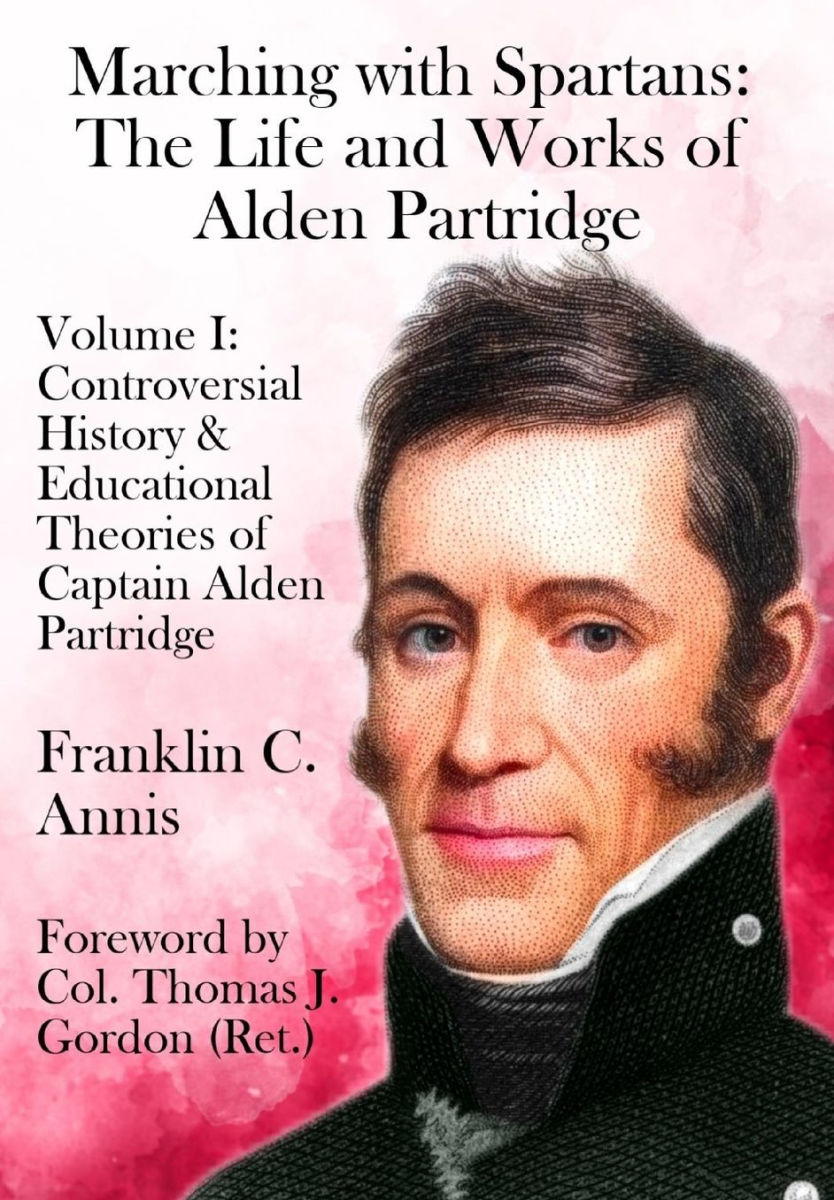 Controversial History & Educational Theories of Captain Alden Partridge (Marching with Spartans)
