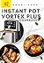 142 Instant Pot Vortex Plus...