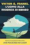 L'uomo alla ricerca di senso by Viktor E. Frankl