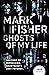 Ghosts of My Life: Writings on Depression, Hauntology and Lost Futures