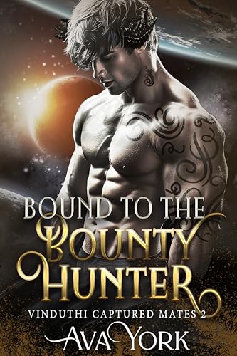 Bound to the Bounty Hunter (Vinduthi Captured Mates #4)