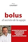 bolus, el secreto de la aguja (Spanish Edition) bolus, el secreto de la aguja (Spanish Edition)