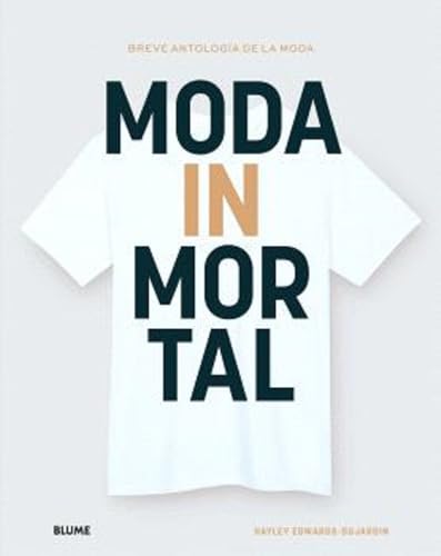 Moda inmortal: Breve antología de la moda (Hardcover)