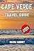 Cape Verde Travel Guide 202...