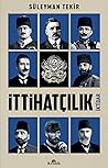 İttihatçılık - İk...
