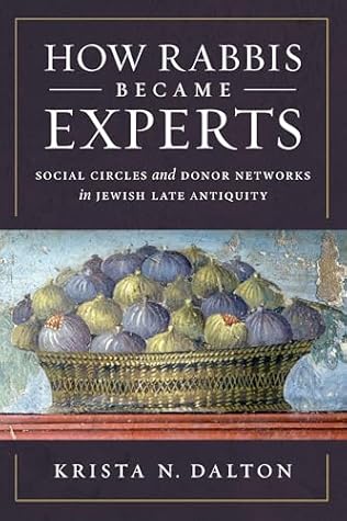 How Rabbis Became Experts: Social Circles and Donor Networks in Jewish Late Antiquity