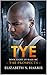 Tye (Rage MC - The Prospects Book 8)