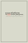 Your Platform Is ...