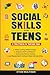 Social Skills for Teens: A ...