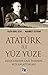 Atatürk İle Yüz Yüze - Reisicumhur Gazi Paşa’nın Bize Anlattı... by Falih Rıfkı Atay