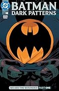 Batman: Dark Patterns (2024-) #1: We are the Wounded Part One