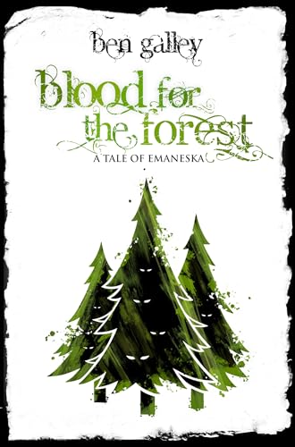 Blood For The Forest: A Tale Of Emaneska (The Emaneska Saga)
