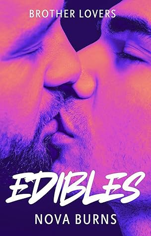Edibles (Brother Lovers #1)