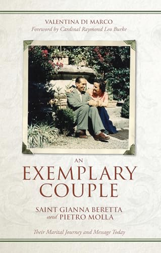 An Exemplary Couple: Saint Gianna Beretta and Pietro Molla Their Marital Journey and Message Today (Kindle Edition)