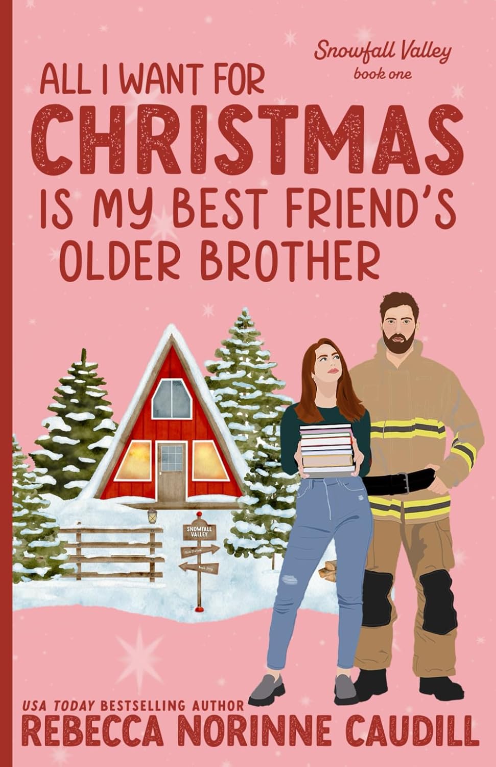 All I Want for Christmas is My Best Friend's Older Brother (Snowfall Valley #1)