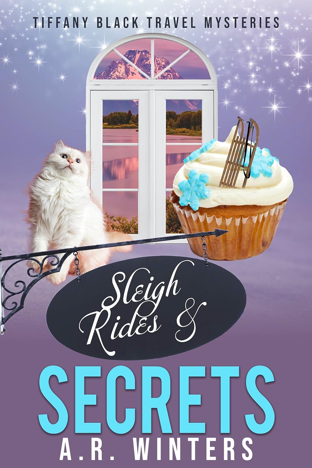Sleigh Rides and Secrets: A Cozy Tiffany Black Travel Mystery (Tiffany Black Travel Mysteries Book 10)