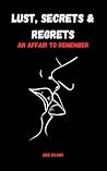 Lust, Secrets & R...