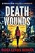 Death Wounds by Rosa Linda Román